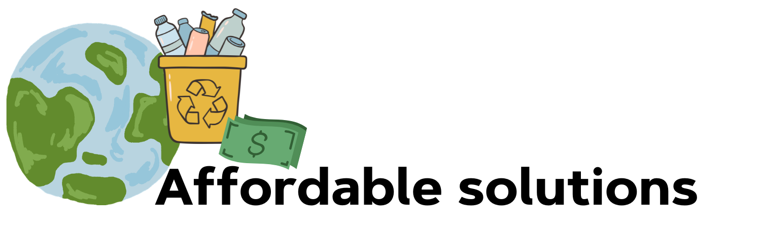 A globe with a recycling bin and bottles, alongside dollar bills, with the text "Affordable solutions."